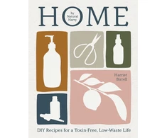 KNYGA Birrell, Harriet Home: DIY Recipes for a Toxin-Free, Low-Waste Life