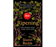 KNYGA Blackie, Sharon Ripening: Why Women Need Fairy Tales Now