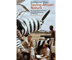 KNYGA Blanc, Guillaume (Rennes 2 University) Saving African Nature: An Ecological Mission and the Violence of History