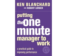 KNYGA Blanchard, Kenneth; Lorber, Robert, M.D. Putting the One Minute Manager to Work