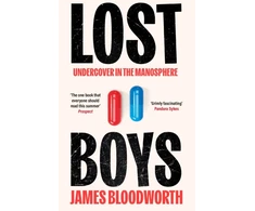 KNYGA Bloodworth James Lost Boys: Undercover in the Manosphere