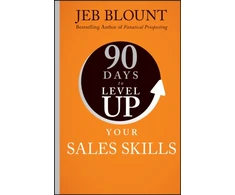 KNYGA Blount, Jeb (Sales Gravy) 90 Days to Level Up Your Sales Skills