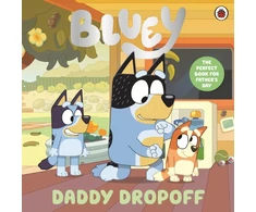KNYGA Bluey: Daddy Dropoff: A Father's Day Story