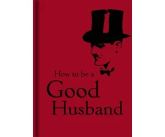 KNYGA Bodleian Library How to Be a Good Husband