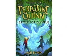 KNYGA Bond Ash Peregrine Quinn and the Battle for Olympus (Volume 3): The stunning conclusion to the epic fantasy series!