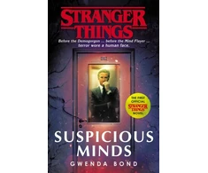KNYGA Bond, Gwenda Stranger Things: Suspicious Minds: The First Official Novel