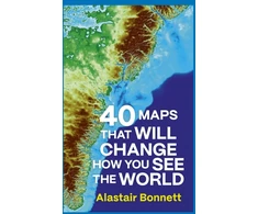 KNYGA Bonnett Alastair 40 Maps That Will Change How You See the World