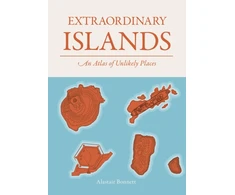 KNYGA Bonnett Alastair Extraordinary Islands: An atlas of unlikely places