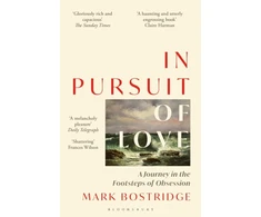 KNYGA Bostridge Mark In Pursuit of Love: A Journey in the Footsteps of Obsession