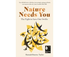 KNYGA Bourne Taylor Hannah Nature Needs You: The Fight to Save Our Swifts