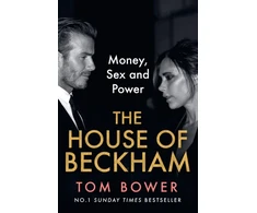 KNYGA Bower Tom House of Beckham: Money, Sex and Power