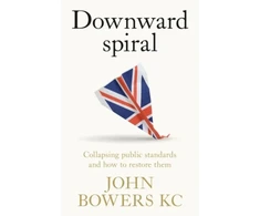KNYGA Bowers, John Downward spiral: Collapsing public standards and how to restore them