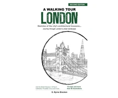 KNYGA Bracken, G Bryne Walking Tour London: Sketches of the City's Architectural Treasures
