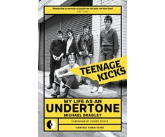 KNYGA Bradley Michael Teenage Kicks: My Life as an Undertone