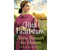 KNYGA Bradshaw Rita Alone Beneath the Heaven: A gripping saga of escapism, love and belonging