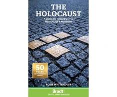 KNYGA Bradt Travel Guides Holocaust: A Guide to Europe's Sites, Memorials and Museums
