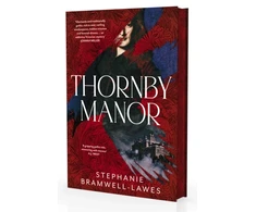 KNYGA Bramwell Lawes Stephanie Thornby Manor: The spellbinding, intoxicating new debut historical mystery…