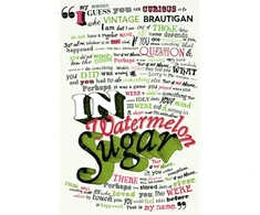 KNYGA Brautigan, The Estate of Richard In Watermelon Sugar