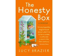 KNYGA Brazier, Lucy Honesty Box: The warm and hopeful memoir about a marriage in freefall, making jam and the quiet rituals of rural life