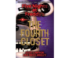 KNYGA Breed-Wrisley, Kira; Cawthon, Scott Five Nights at Freddy's: The Fourth Closet