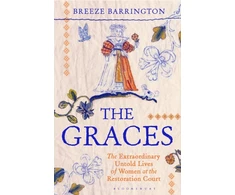 KNYGA Breeze Barrington Graces, The Extraordinary Untold Lives of Women at the Restoration Court
