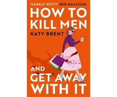 KNYGA Brent Katy How to Kill Men and Get Away With It