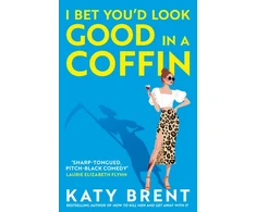 KNYGA Brent Katy I Bet You’d Look Good in a Coffin