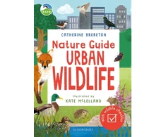 KNYGA Brereton Catherine RSPB Nature Guide: Urban Wildlife: Packed with facts and stats, spotting tips and fun outdoor activities!