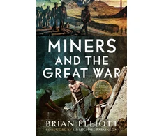 KNYGA Brian Elliott Miners and the Great War