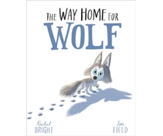 KNYGA Bright Rachel Way Home For Wolf: From The World of Rachel Bright &amp; Jim Field
