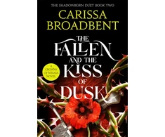 KNYGA Broadbent, Carissa Fallen and the Kiss of Dusk