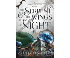 KNYGA Broadbent Carissa Serpent &amp; the Wings of Night: Book 1 of the Nightborn Duet