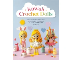 KNYGA Brocard, Elise Kawaii Crochet Dolls: Amigurumi Patterns for 10 Adorable Dolls and 30 Cute Characters