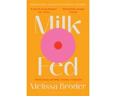KNYGA Melissa Broder Broder Melissa Milk Fed