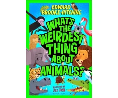KNYGA Brooke-Hitching, Edward (Author) What's the Weirdest Thing About Animals?: The wildly wacky and seriously shareable new series!