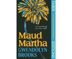 KNYGA Brooks G Maud Martha (Faber Editions)