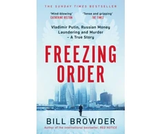 KNYGA Bill Browder Browder Bill Freezing Order: Vladimir Putin, Russian Money Laundering and Murder - A True Story