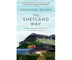 KNYGA Brown Marianne Shetland Way: Community and Climate Crisis on My Father's Islands