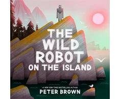 KNYGA Brown Peter Wild Robot on the Island: a gorgeous picture book to introduce younger readers to the bestselling series