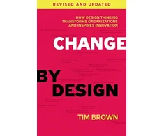 KNYGA Tim Brown Brown Tim Change by Design, Revised and Updated: How Design Thinking Transforms Organizations and Inspires Innovation