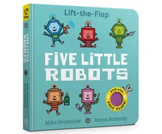 KNYGA Brownlow Mike Five Little Robots: Lift-the-Flap
