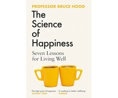 KNYGA Bruce Hood Science of Happiness, Seven Lessons for Living Well