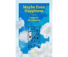 KNYGA Bruckstein, Ludovic Maybe Even Happiness