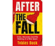 KNYGA Buck, Tobias After the Fall: Crisis, Recovery and the Making of a New Spain