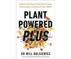 KNYGA Bulsiewicz Dr Will Plant Powered Plus: Activate the Power of Your Gut to Tame Inflammation and Reclaim Your Health