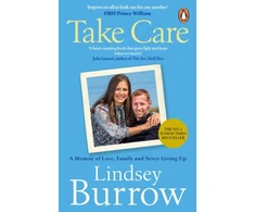 KNYGA Burrow, Lindsey Take Care: A Memoir of Love, Family &amp; Never Giving Up