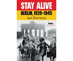 KNYGA Buruma Ian Stay Alive: Berlin, 1939–1945