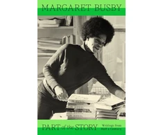 KNYGA Busby Margaret Part of the Story: Writings from Half a Century