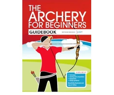 KNYGA Bussey, Hannah; Hood, Andy Archery for Beginners Guidebook