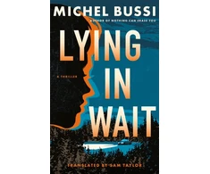 KNYGA Bussi, Michel Lying in Wait: A Thriller